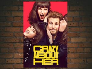 -Crazy About Her (2021)-<br>The Original Movie