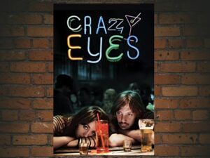 -Crazy Eyes (2012)-<br>The Original Movie