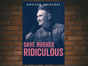 -Dave Hughes: Ridiculous (2017)-<br>The Original Movie