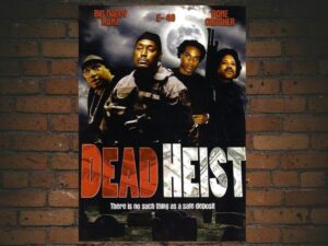 -Dead Heist (2007)-<br>The Original Movie