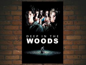 -Deep in the Woods (2000)-<br>The Original Movie