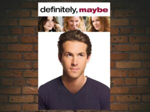 -Definitely Maybe (2008)-<br>The Original Movie