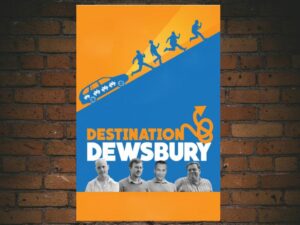 -Destination: Dewsbury (2018)-<br>The Original Movie