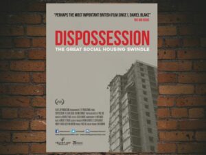 -Dispossession: The Great Social Housing Swindle (2017)-<br>The Original Movie