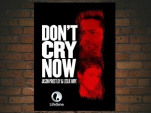 -Dont Cry Now (2007)-<br>The Original Movie