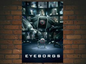 -Eyeborgs (2009)-<br>The Original Movie