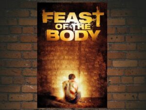 -Feast of the Body (2016)-<br>The Original Movie