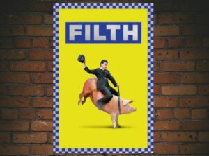 -Filth (2013)-<br>The Original Movie
