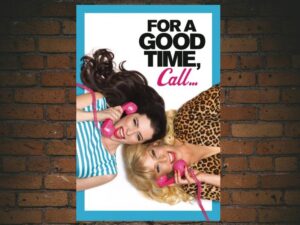 -For a Good Time Call... (2012)-<br>The Original Movie