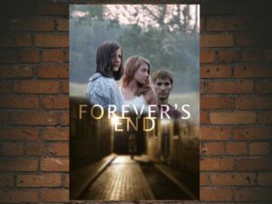 -Forevers End (2013)-<br>The Original Movie