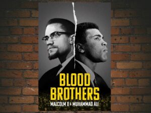 -Blood Brothers: Malcolm X and Muhammad Ali (2021)-<br>The Original Movie
