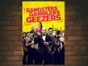 -Gangsters Gamblers Geezers (2016)-<br>The Original Movie