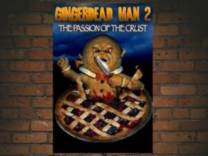 -Gingerdead Man 2: Passion of the Crust (2008)-<br>The Original Movie