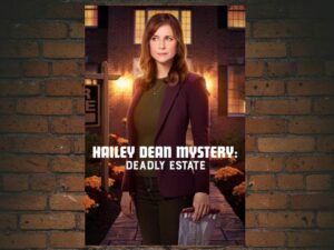 -Hailey Dean Mysteries: Deadly Estate (2017)-<br>The Original Movie