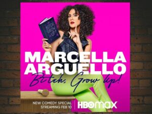 -Marcella Arguello: Bitch, Grow Up! (2023)-<br>The Original Movie