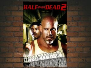 -Half Past Dead 2 (2007)-<br>The Original Movie