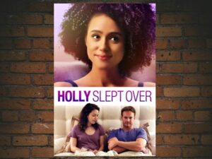 -Holly Slept Over (2020)-<br>The Original Movie