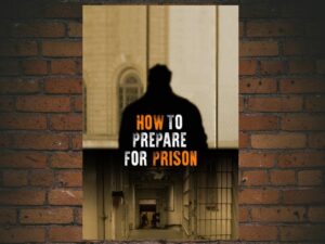 -How to Prepare for Prison (2016)-<br>The Original Movie