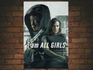 -I Am All Girls (SUB) (2021)-<br>The Original Movie
