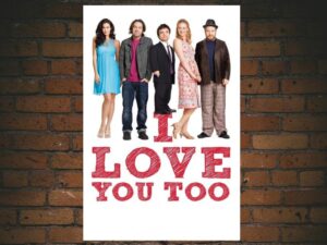 -I Love You Too (2010)-<br>The Original Movie