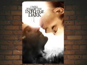 -I Will Follow You Into the Dark (2012)-<br>The Original Movie