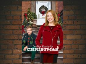 -Im Not Ready for Christmas (2015)-<br>The Original Movie