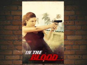 -In the Blood (2014)-<br>The Original Movie