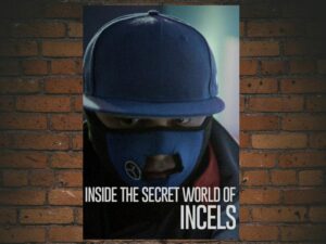 -Inside The Secret World of Incels (2019)-<br>The Original Movie