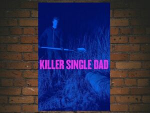 -Killer Single Dad (2018)-<br>The Original Movie