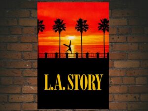 -L.A. Story (1991)-<br>The Original Movie