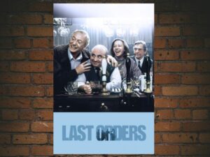 -Last Orders (2001)-<br>The Original Movie