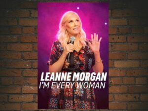 -Leanne Morgan: Im Every Woman (2021)-<br>The Original Movie