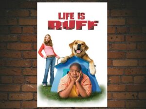 -Life Is Ruff (2005)-<br>The Original Movie