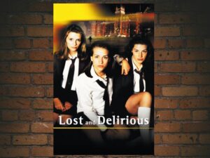 -Lost and Delirious (2001)-<br>The Original Movie