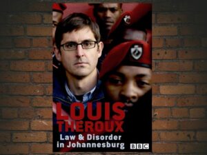 -Louis Theroux: Law and Disorder in Johannesburg (2008)-<br>The Original Movie