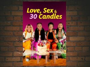 -Love Sex and 30 Candles (2023)-<br>The Original Movie