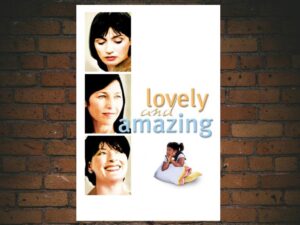 -Lovely & Amazing (2001)-<br>The Original Movie