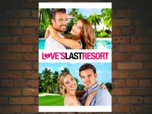 -Loves Last Resort (2017)-<br>The Original Movie