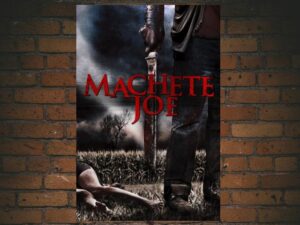 -Machete Joe (2010)-<br>The Original Movie