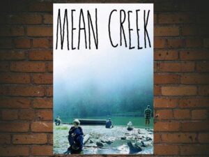 -Mean Creek (2004)-<br>The Original Movie