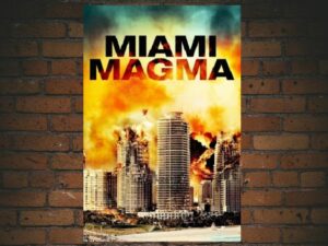 -Miami Magma (2011)-<br>The Original Movie