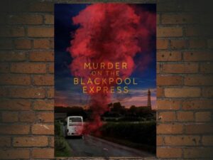 -Murder on the Blackpool Express (2017)-<br>The Original Movie