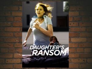 -My Daughter s Ransom (2019)-<br>The Original Movie