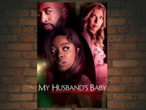 -My Husband's Baby (2023)-<br>The Original Movie