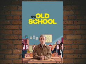 -My Old School (2022)-<br>The Original Movie