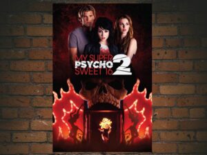 -My Super Psycho Sweet 16: Part 2 (2010)-<br>The Original Movie