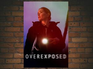 -Overexposed (2018)-<br>The Original Movie