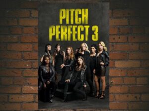 -Pitch Perfect 3 (2017)-<br>The Original Movie