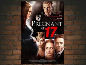 -Pregnant At 17 (2016)-<br>The Original Movie