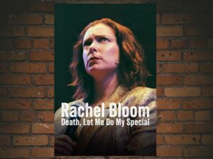 -Rachel Bloom: Death Let Me Do My Special (2019)-<br>The Original Movie